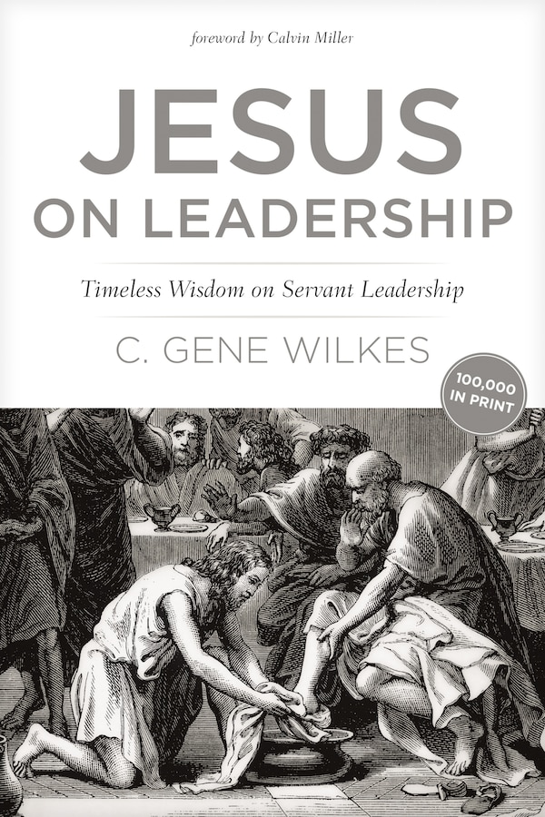 Jesus on Leadership by Gene Wilkes, Paperback | Indigo Chapters