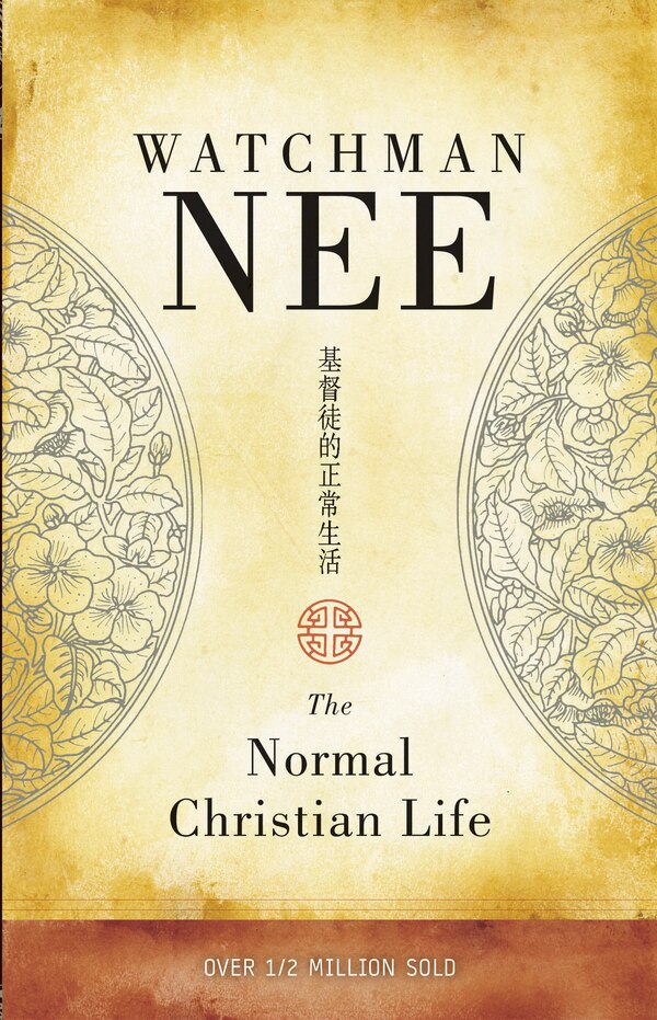 The Normal Christian Life by Watchman Nee, Mass Market Paperback | Indigo Chapters