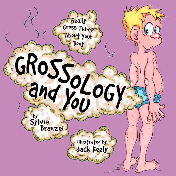 Grossology And You by Sylvia Branzei, Paperback | Indigo Chapters