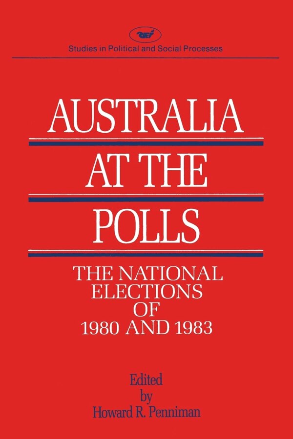 Australia at the Polls 80-83 by Howard R. Penniman, Paperback | Indigo Chapters