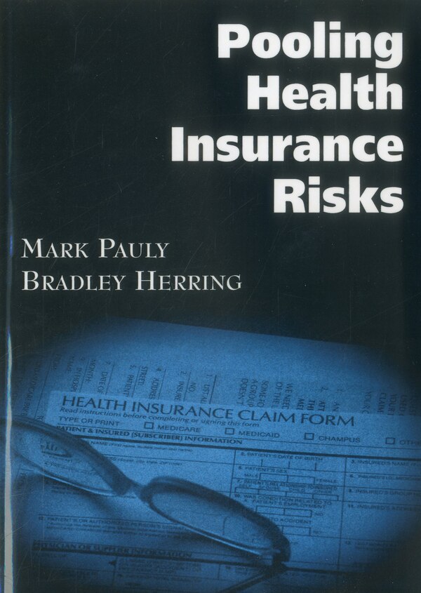 Pooling Health Insurance Risks by Mark Pauly, Paperback | Indigo Chapters