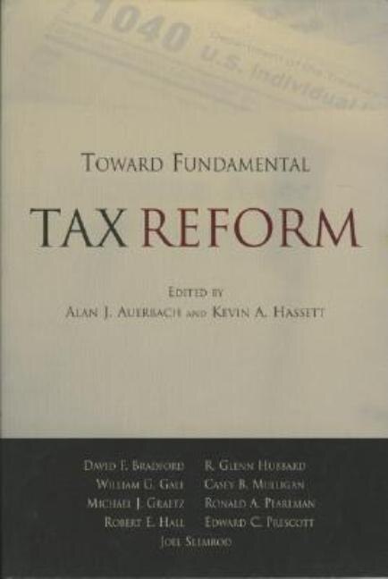 Toward Fundamental Tax Reform by Alan J. Auerbach, Paperback | Indigo Chapters