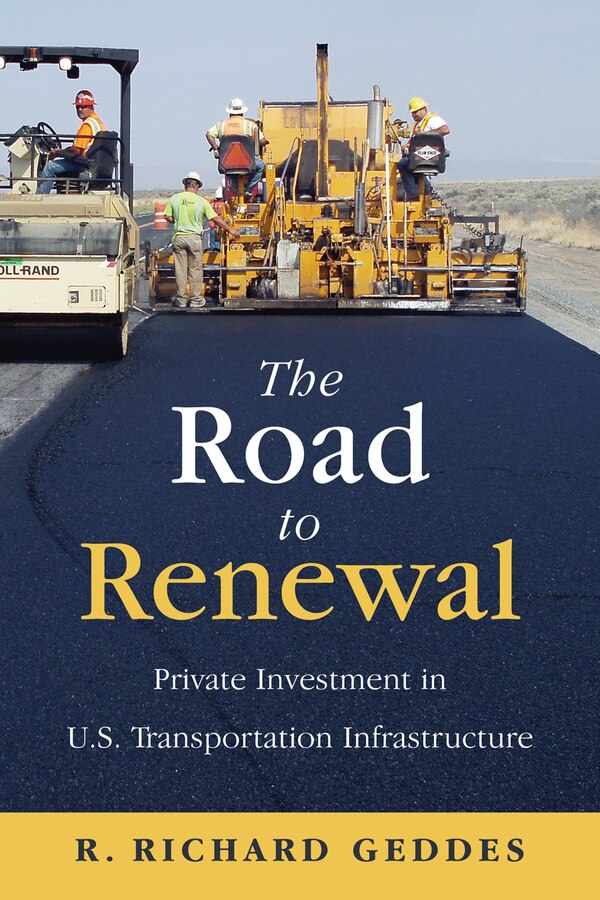 The Road to Renewal by R. Richard Geddes, Hardcover | Indigo Chapters