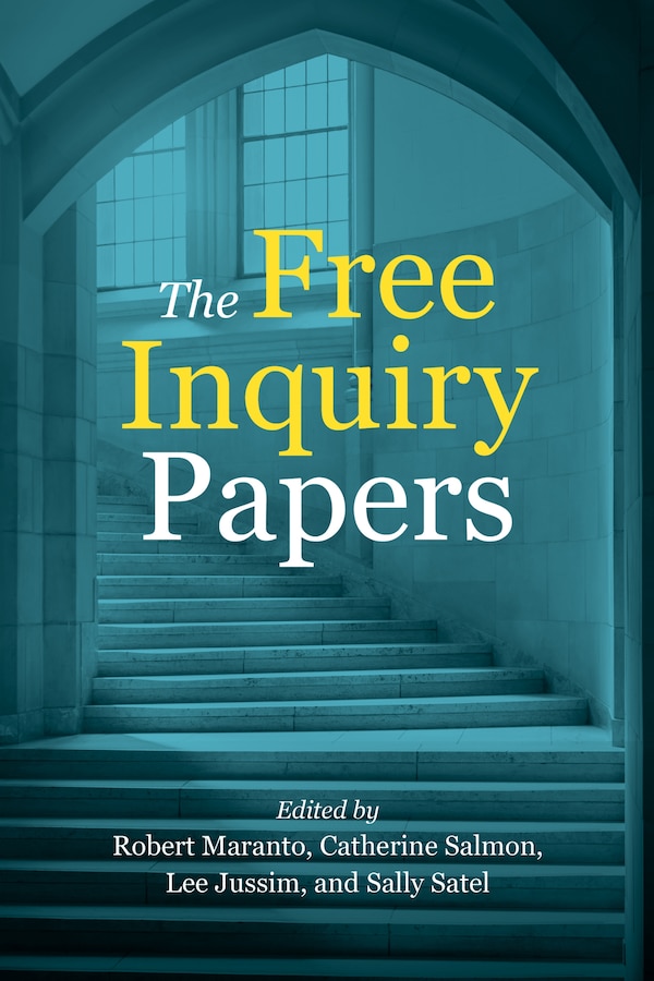 The Free Inquiry Papers by Robert Maranto, Paperback | Indigo Chapters