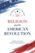 Religion and the American Revolution by Yuval Levin, Hardcover | Indigo Chapters