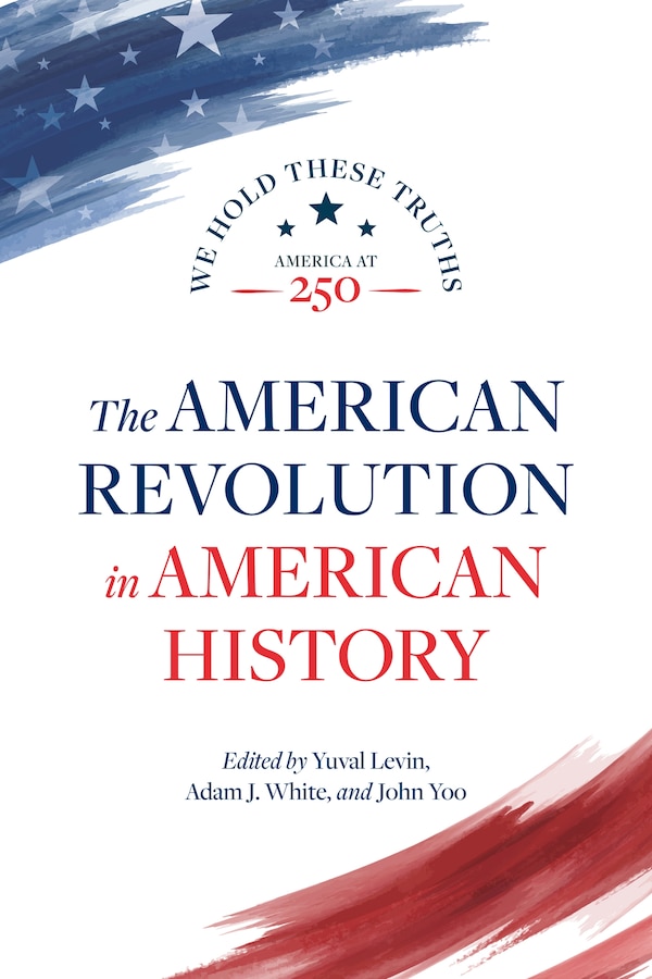 The American Revolution in American History by Richard Brookhiser, Paperback | Indigo Chapters