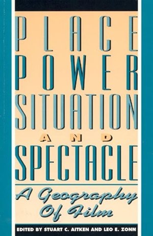 Place Power Situation and Spectacle by Stuart C. Aitken, Paperback | Indigo Chapters