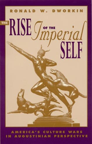 The Rise of the Imperial Self, Paperback | Indigo Chapters