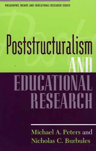 Poststructuralism And Educational Research by Michael A. Peters, Hardcover | Indigo Chapters