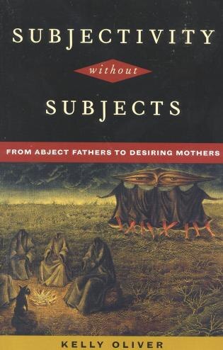 Subjectivity Without Subjects by Kelly Oliver, Paperback | Indigo Chapters