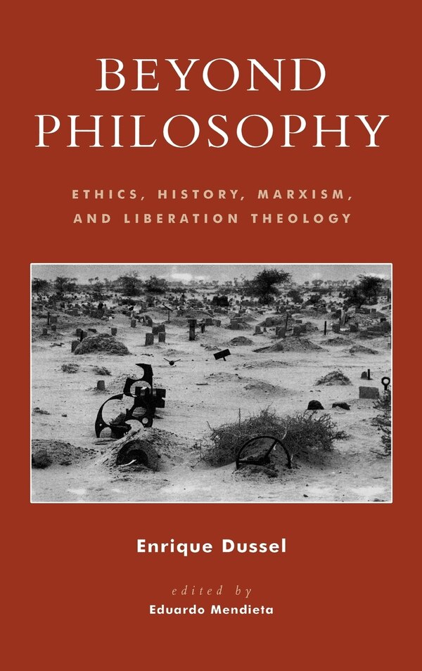 Beyond Philosophy by Enrique Dussel, Hardcover | Indigo Chapters