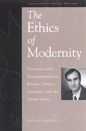 The Ethics of Modernity by Richard Münch, Paperback | Indigo Chapters