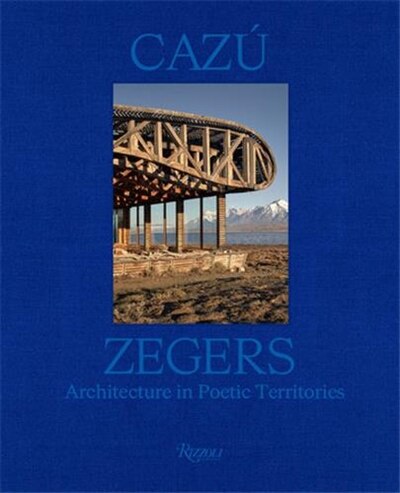 Cazú Zegers by Philip Jodidio, Hardcover | Indigo Chapters