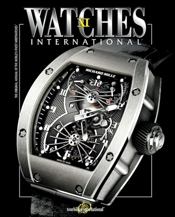 Watches International Volume XI by Tourbillon International, Paperback | Indigo Chapters