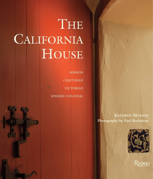 The California House by Kathryn Masson, Hardcover | Indigo Chapters