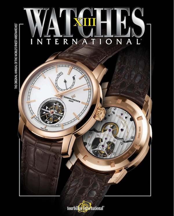 Watches International Volume XIII by Tourbillon International, Paperback | Indigo Chapters