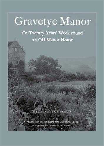 Gravetye Manor by William Robinson, Hardcover | Indigo Chapters