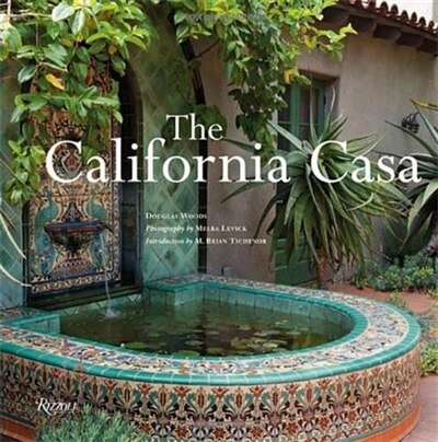 The California Casa by Douglas Woods, Hardcover | Indigo Chapters