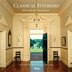 Classical Interiors by Elizabeth Meredith Dowling, Hardcover | Indigo Chapters