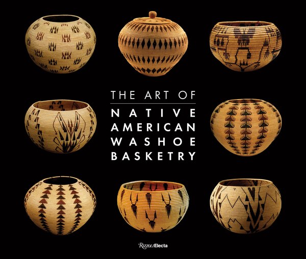 The Art of Native American Washoe Basketry by Ann M. Wolfe, Hardcover | Indigo Chapters