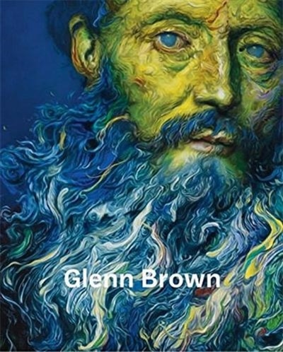 Glenn Brown by Rudi Fuchs, Hardcover | Indigo Chapters