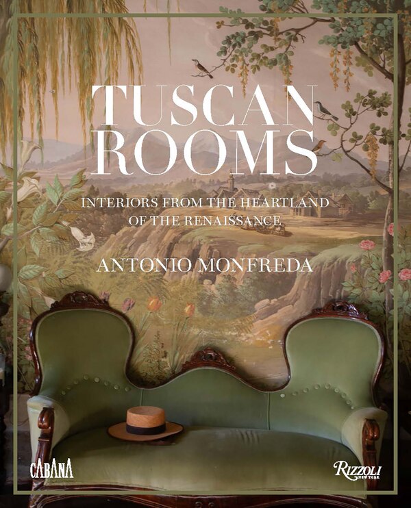 Tuscan Rooms by Antonio Monfreda, Hardcover | Indigo Chapters