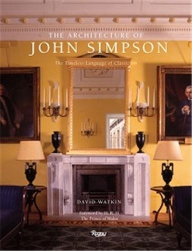 The Architecture of John Simpson by David Watkin, Hardcover | Indigo Chapters