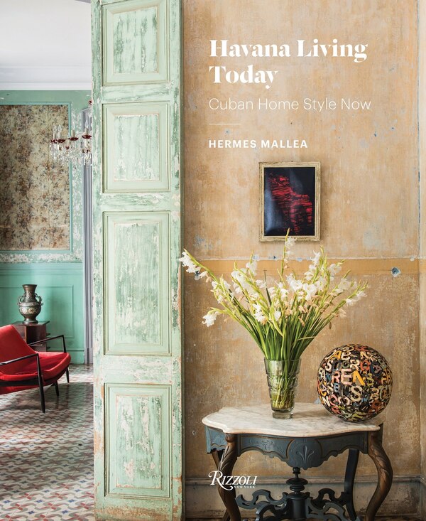 Havana Living Today by Hermes Mallea, Hardcover | Indigo Chapters