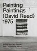 Painting Paintings (David Reed) 1975 by Katy Siegel, Paperback | Indigo Chapters