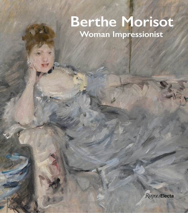 Berthe Morisot Woman Impressionist by Cindy Kang, Hardcover | Indigo Chapters