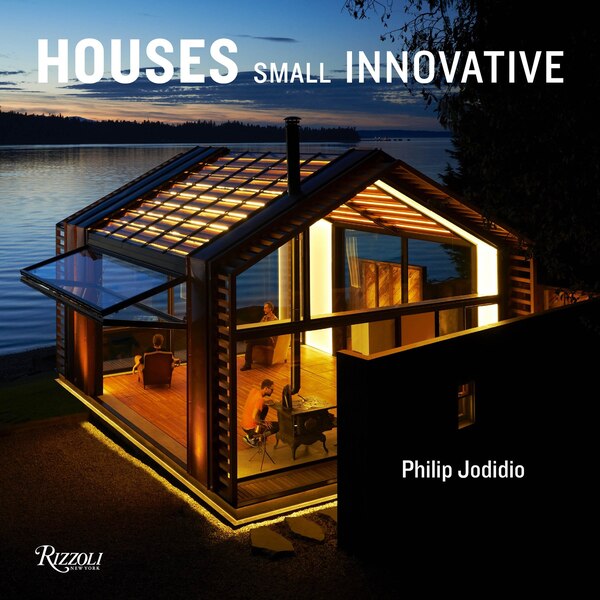 Small Innovative Houses by Philip Jodidio, Hardcover | Indigo Chapters