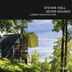 Steven Holl: Seven Houses, Hardcover | Indigo Chapters