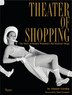 Theater Of Shopping by Alastair Gordon, Hardcover | Indigo Chapters