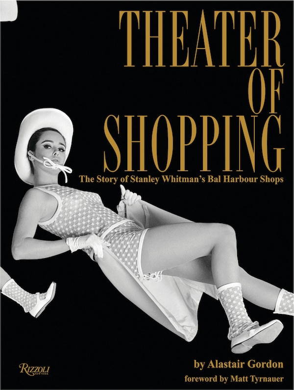 Theater Of Shopping by Alastair Gordon, Hardcover | Indigo Chapters