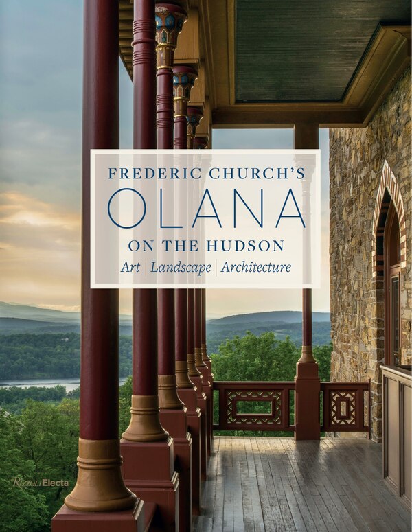 Frederic Church's Olana on the Hudson by Julia B. Rosenbaum, Hardcover | Indigo Chapters