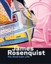 James Rosenquist: His American Life by Charles Baxter, Hardcover | Indigo Chapters