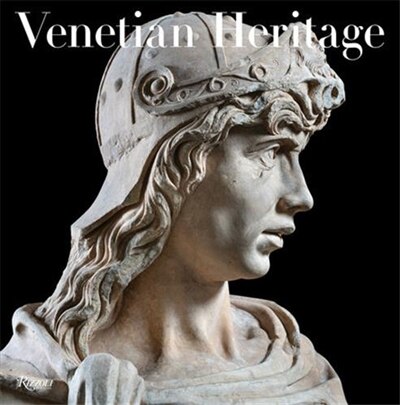 Venetian Heritage by Toto Bergamo Rossi, Hardcover | Indigo Chapters
