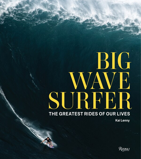 Big Wave Surfer by Kai Lenny, Hardcover | Indigo Chapters