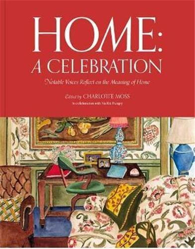 Home: A Celebration by Charlotte Moss, Hardcover | Indigo Chapters