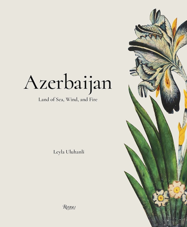 Azerbaijan by Leyla Uluhanli, Hardcover | Indigo Chapters