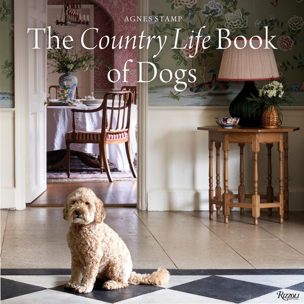 Country Life's Book of Dogs by Agnes Stamp, Hardcover | Indigo Chapters