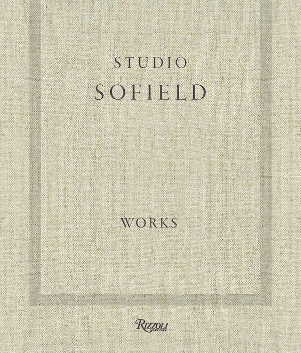 Studio Sofield Works by William Sofield, Hardcover | Indigo Chapters