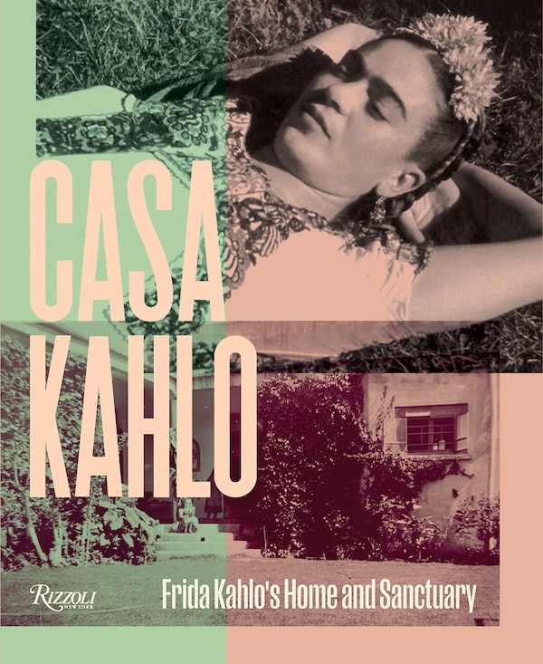 Casa Kahlo by Frida Hentschel Romeo, Hardcover | Indigo Chapters