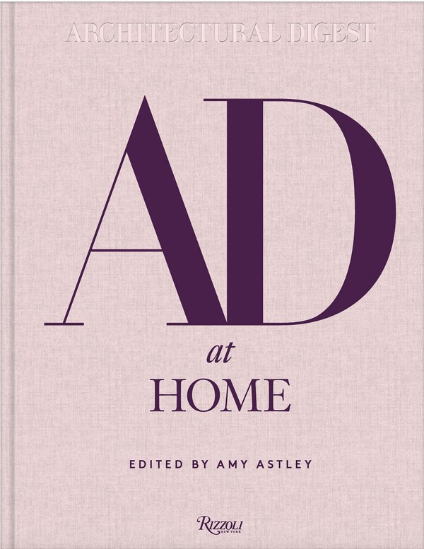AD at Home: Architectural Digest by Amy Astley, Hardcover | Indigo Chapters