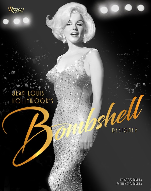 Jean Louis: Hollywood's Bombshell Designer by Roger Padilha, Hardcover | Indigo Chapters