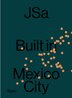 JSa: Built in Mexico City, Hardcover | Indigo Chapters