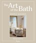 The Art of the Bath by Marissa Wagner Geoffroy, Hardcover | Indigo Chapters