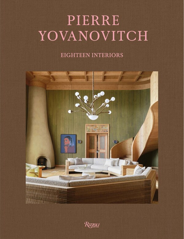 Pierre Yovanovitch: Eighteen Interiors, Hardcover | Indigo Chapters