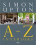Simon Upton: A to Z Interiors, Hardcover | Indigo Chapters