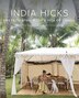 India Hicks: Entertaining with a Side of Chaos, Hardcover | Indigo Chapters